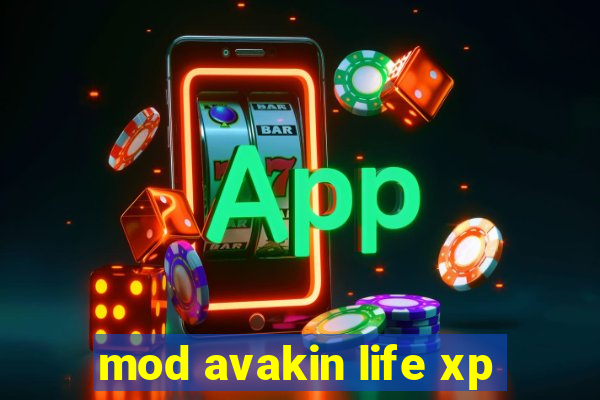 mod avakin life xp