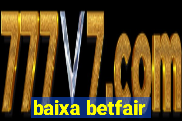 baixa betfair