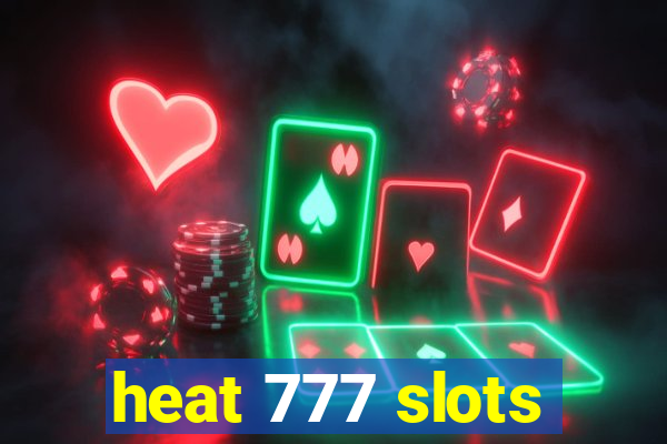 heat 777 slots