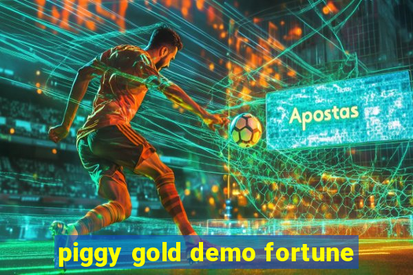 piggy gold demo fortune