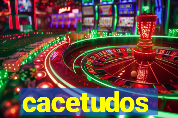 cacetudos