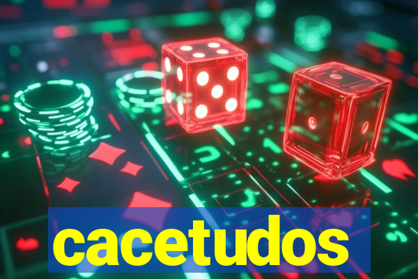 cacetudos