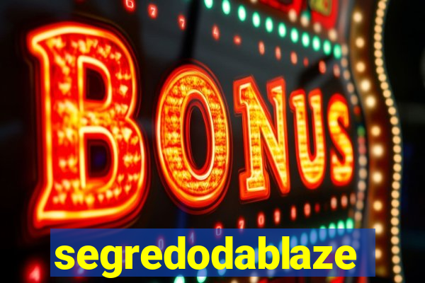 segredodablaze