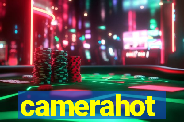 camerahot