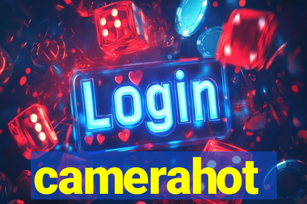 camerahot