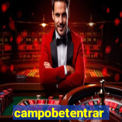 campobetentrar