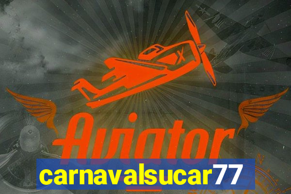 carnavalsucar777