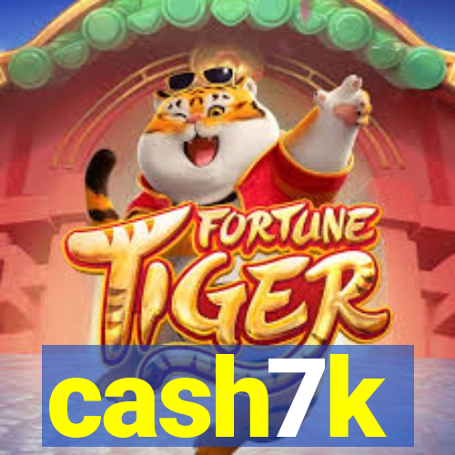 cash7k