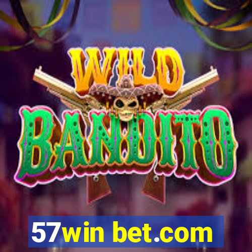 57win bet.com