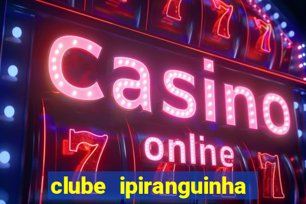 clube ipiranguinha porto alegre