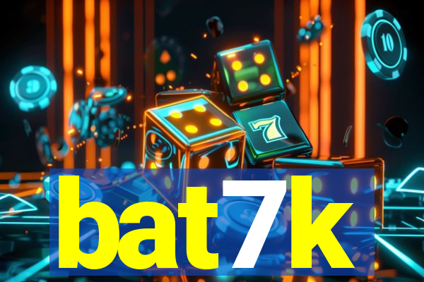 bat7k