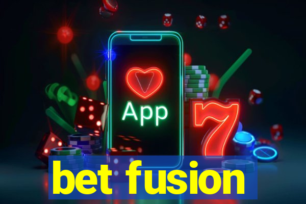 bet fusion