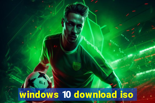 windows 10 download iso