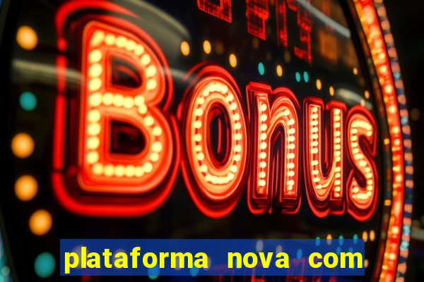 plataforma nova com b么nus de cadastro plataforma com bonus de cadastro facebook