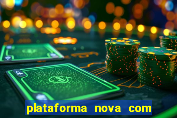 plataforma nova com b么nus de cadastro plataforma com bonus de cadastro facebook