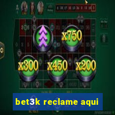 bet3k reclame aqui