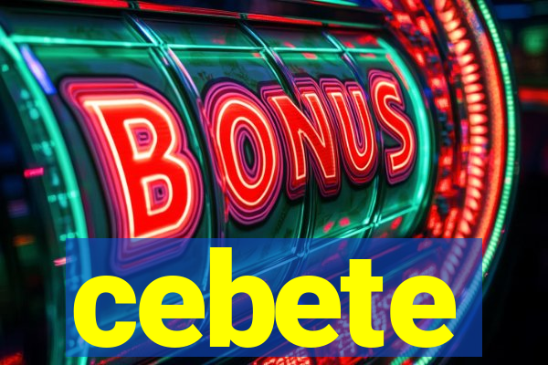 cebete