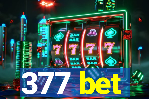 377 bet