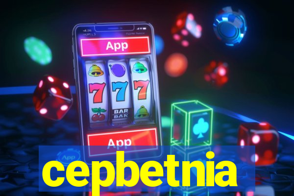 cepbetnia