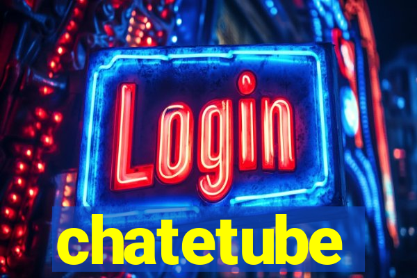 chatetube