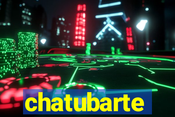 chatubarte