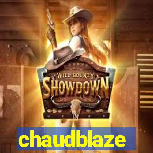 chaudblaze