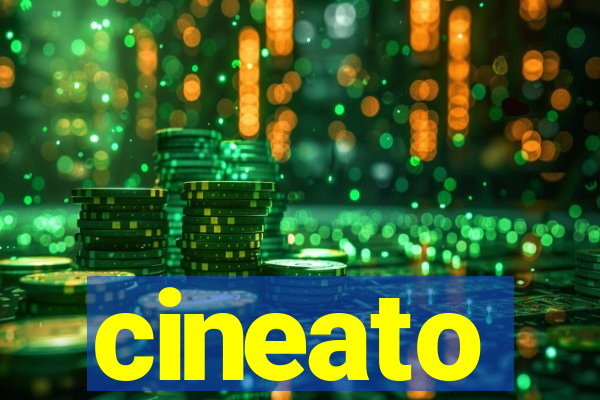 cineato