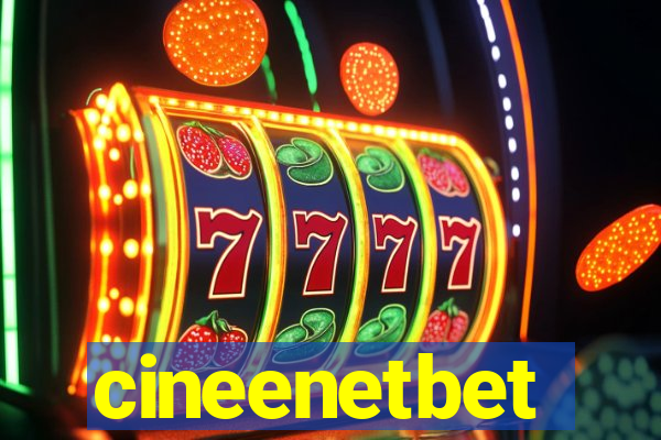 cineenetbet