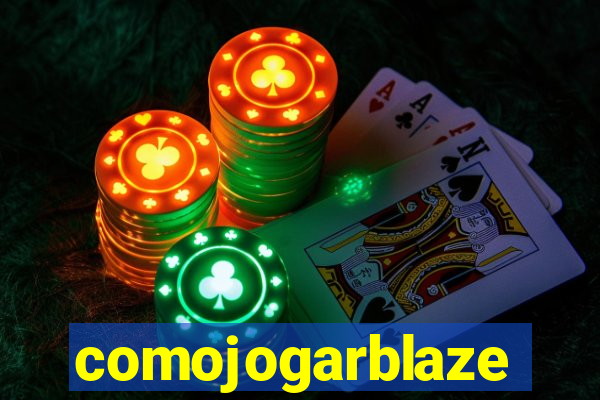 comojogarblaze