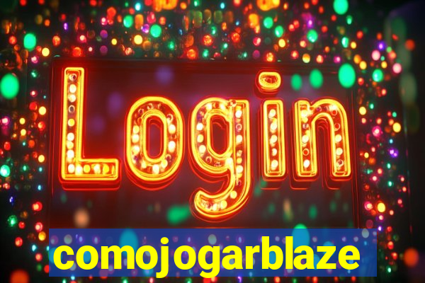 comojogarblaze