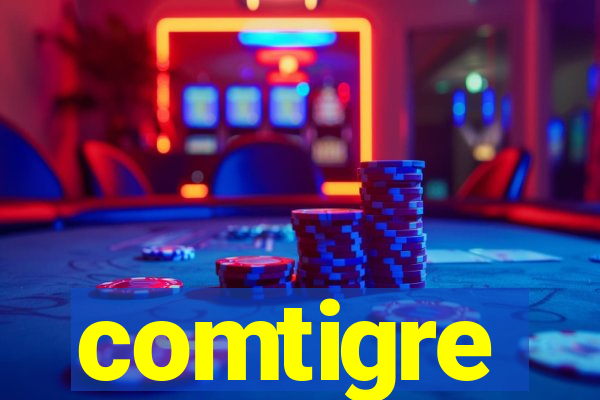 comtigre