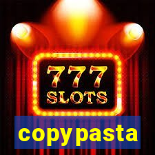 copypasta