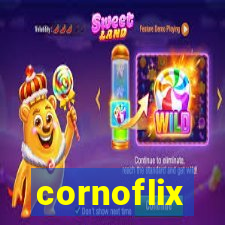 cornoflix