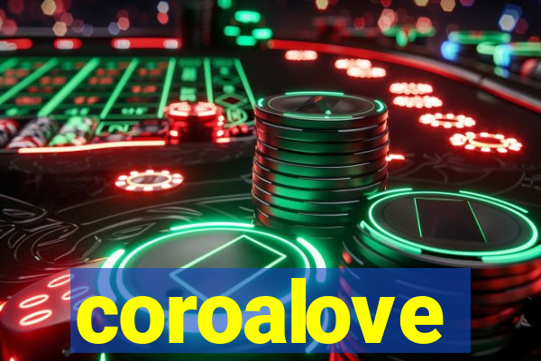 coroalove