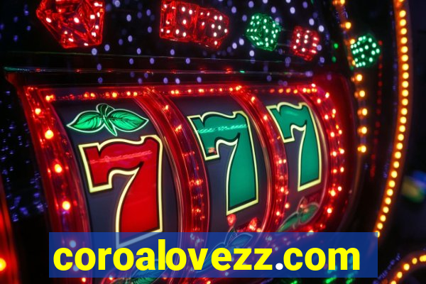 coroalovezz.com