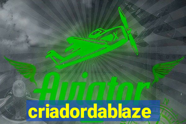 criadordablaze