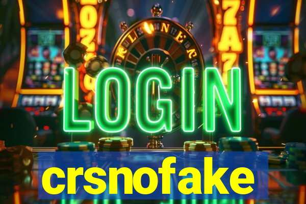 crsnofake