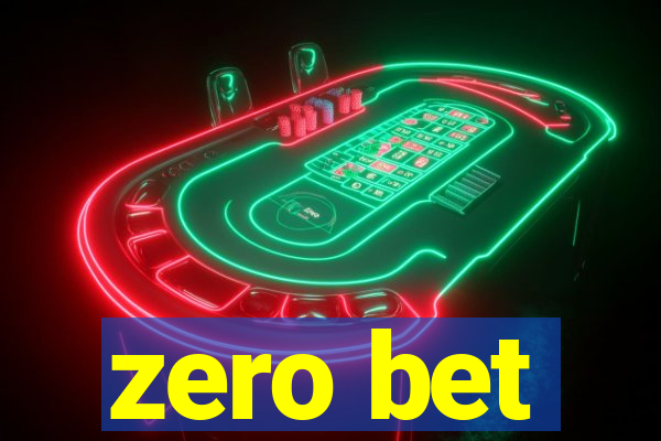 zero bet