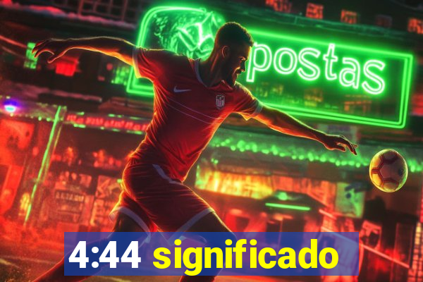 4:44 significado