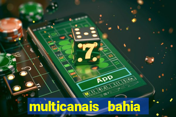 multicanais bahia ao vivo