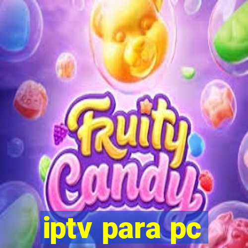 iptv para pc