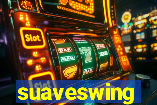 suaveswing