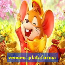 venceu plataforma de jogos