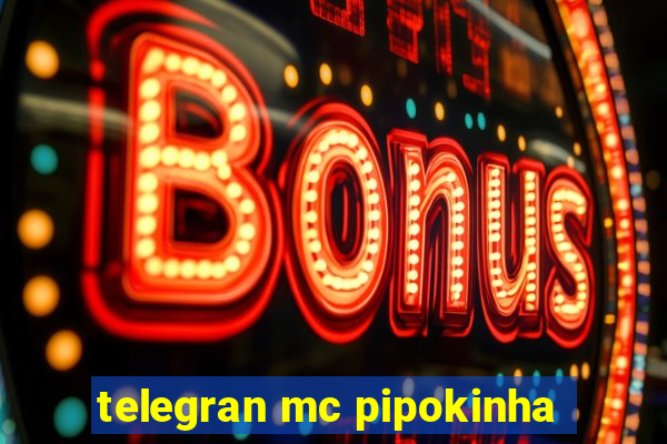 telegran mc pipokinha