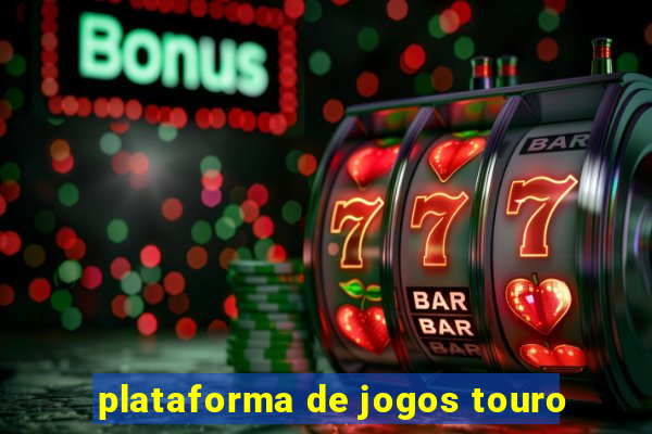 plataforma de jogos touro