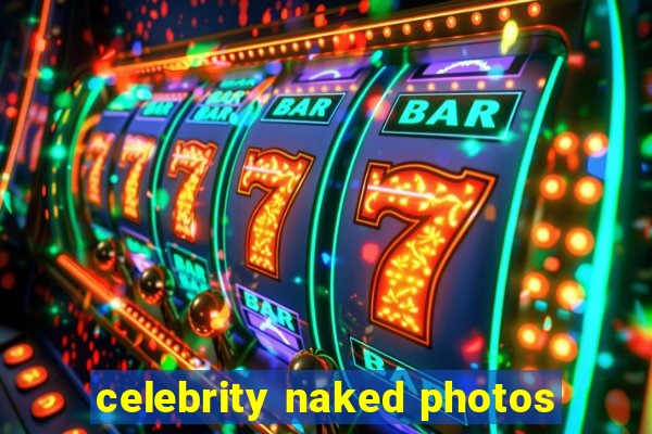 celebrity naked photos