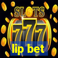 lip bet