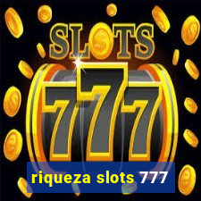 riqueza slots 777