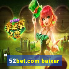 52bet.com baixar