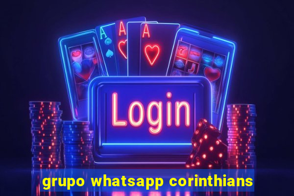 grupo whatsapp corinthians